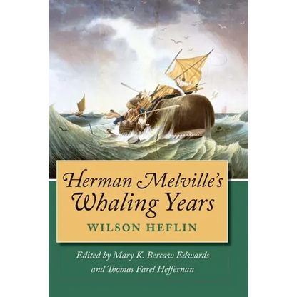Herman Melville's Whaling Years - Hardcover