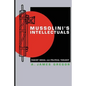 Mussolini's Intellectuals: Fascist Social and Political Thought - Paperback