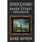 Sherlock Holmes - The Baker Street Epilogue - Paperback