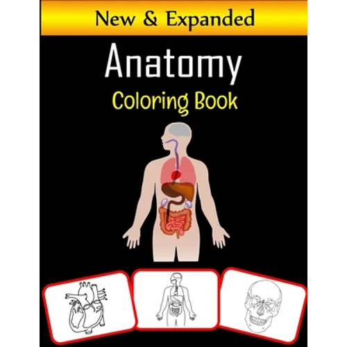 Anatomy Coloring Book: Color and learn with fun: Anatomy pictures, coloring and learning book with fun for kids (60 Pages with human body parts images - Paperback
