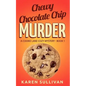 Chewy Chocolate Chip Murder: A Cookie Lane Cozy Mystery-Book 1 - Paperback