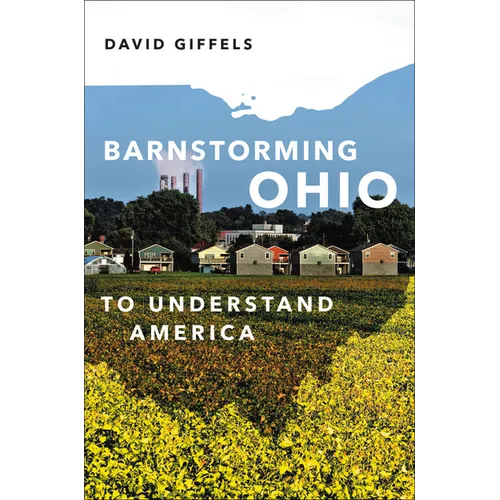 Barnstorming Ohio: To Understand America - Hardcover