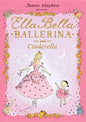 Ella Bella Ballerina and Cinderella - Hardcover