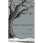 Snow on Bare Dirt - Hardcover