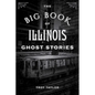 The Big Book of Illinois Ghost Stories - Paperback