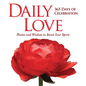 Daily Love: 365 Days of Celebration - Hardcover