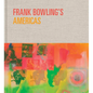 Frank Bowling's Americas: New York, 1966-75 - Hardcover