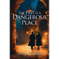 The Past Is A Dangerous Place - Paperback