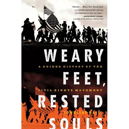Weary Feet, Rested Souls: A Guided History of the Civil Rights Movement - Paperback