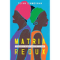 Matria Redux: Caribbean Women Novelize the Past - Hardcover