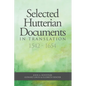 Selected Hutterian Documents in Translation, 1542-1654 - Paperback