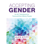 Accepting Gender: An ACT Workbook for Trans and Non-Binary People - Paperback
