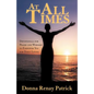 At All Times: Devotionals for Praise and Worship to Empower You for Daily Living - Paperback