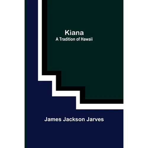Kiana: a Tradition of Hawaii - Paperback