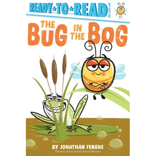 The Bug in the Bog: Ready-To-Read Pre-Level 1 - Hardcover