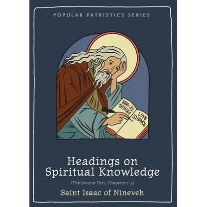 Headings on Spiritual Knowledge: The Second Part, Chapters 1-3 - Paperback