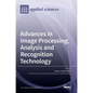 Advances in Image Processing, Analysis and Recognition Technology - Hardcover