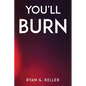 You'll Burn - Paperback
