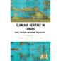 Islam and Heritage in Europe: Pasts, Presents and Future Possibilities - Paperback