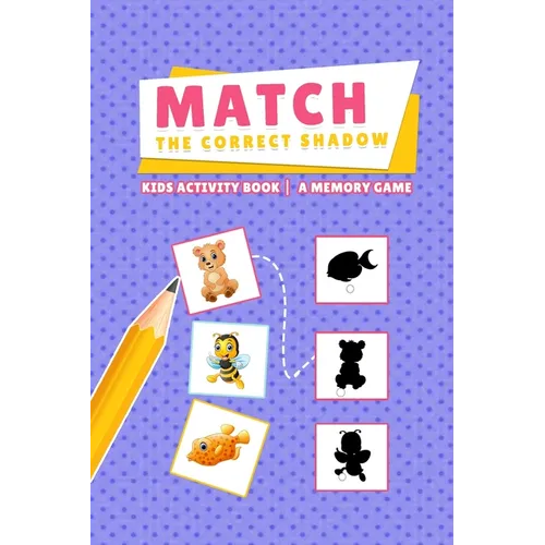 Match the Correct Shadow - Kids Activity Book - A Memory Game - Paperback