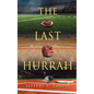 The Last Hurrah - Hardcover