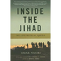 Inside the Jihad: My Life with Al Qaeda - Paperback