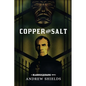 Copper and Salt - Paperback