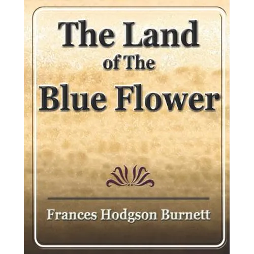 The Land of the Blue Flower - Paperback