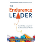 The Endurance Leader: Leadership Longevity In A Fast-Paced World - Paperback