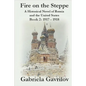 Fire on the Steppe: A Historical Novel of Russia and the United States: Book 2: 1917 - 1918 - Paperback