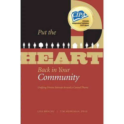 Put the HEART Back in Your Community: Unifying Diverse Interests Around a Central Theme - Paperback
