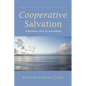 Cooperative Salvation: A Brethren View of Atonement - Paperback