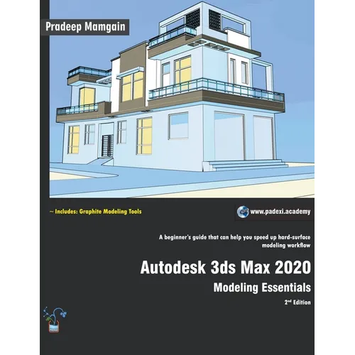 Autodesk 3ds Max 2020: Modeling Essentials, 2nd Edition - Paperback