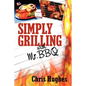 Simply Grilling with Mr. BBQ - Paperback
