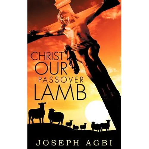 Christ Our Passover Lamb - Hardcover