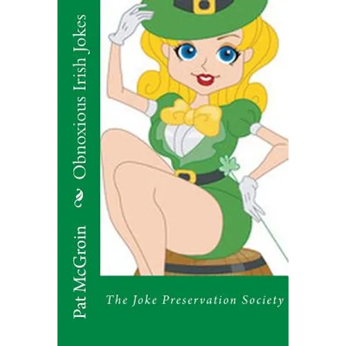 Obnoxious Irish Jokes: The Joke Preservation Society - Paperback