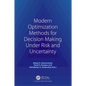Modern Optimization Methods for Decision Making Under Risk and Uncertainty - Paperback