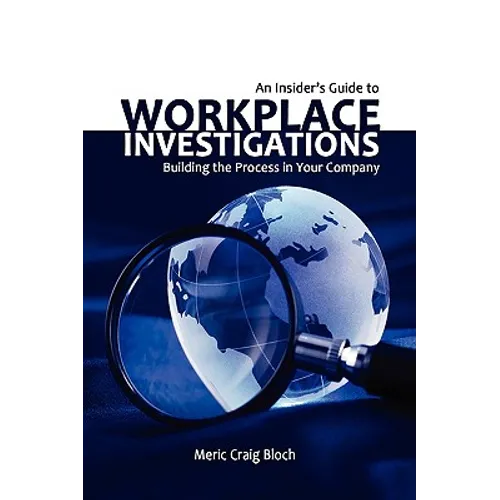 An Insider's Guide to Workplace Investigations - Hardcover
