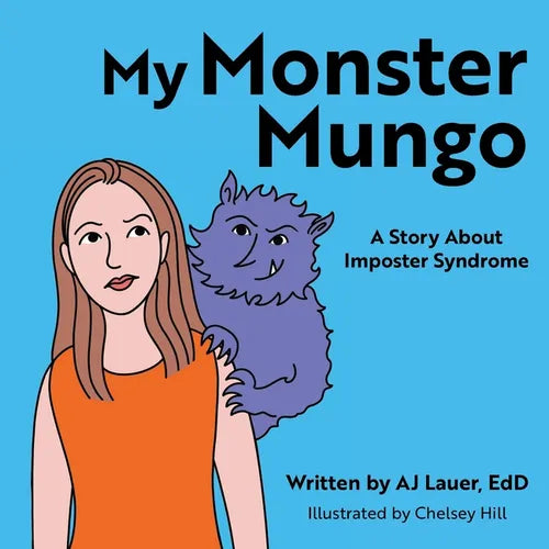 My Monster Mungo: A Story About Imposter Syndrome - Paperback