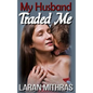 My Husband Traded Me - Paperback