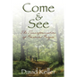 Come and See: The Transformation of Personal Prayer - Paperback