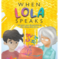 When Lola Speaks - Hardcover