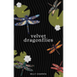 Velvet Dragonflies - Paperback