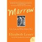 Marrow: Love, Loss, and What Matters Most - Paperback