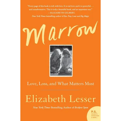 Marrow: Love, Loss, and What Matters Most - Paperback