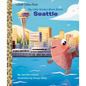 My Little Golden Book about Seattle - Hardcover