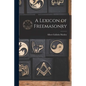 A Lexicon of Freemasonry - Paperback