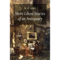 More Ghost Stories of an Antiquary - Paperback