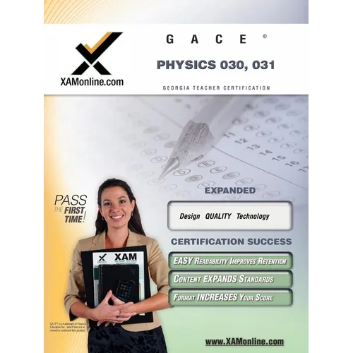 Gace Physics 030, 031 Teacher Certification Test Prep Study Guide - Paperback