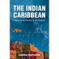 The Indian Caribbean: Migration and Identity in the Diaspora - Paperback